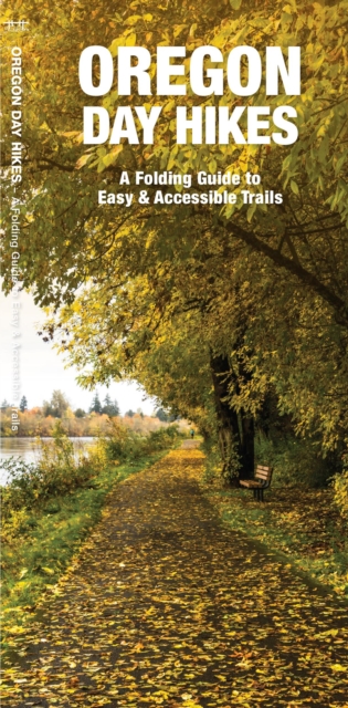 Oregon Day Hikes : A Folding Guide to Easy & Accessible Trails, Paperback / softback Book
