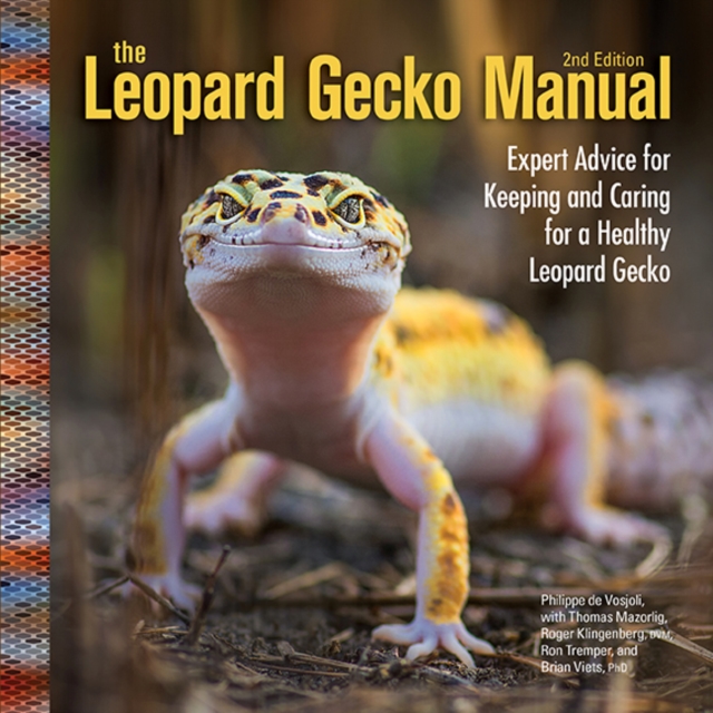 The Leopard Gecko Manual : Expert Advice for Keeping and Caring for a Healthy Leopard Gecko, EPUB eBook