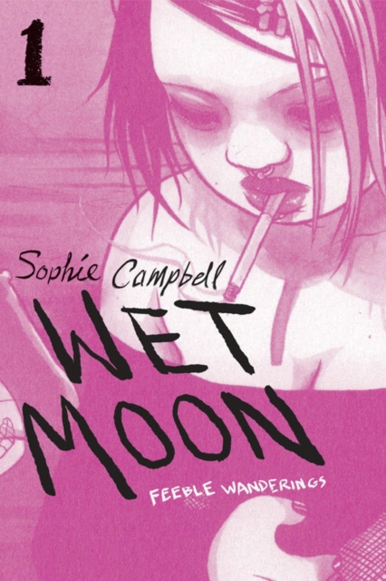 Wet Moon Book 1: Feeble Wanderings (New Edition), Paperback / softback Book