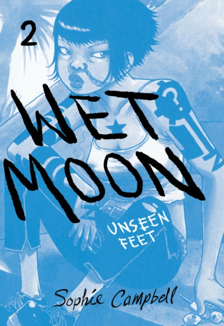 Wet Moon Book Two : Unseen Feet (New Edition), Paperback / softback Book