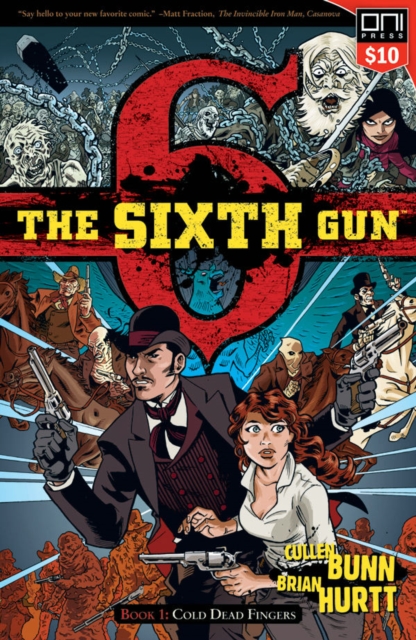 The Sixth Gun Volume 1 : Cold Dead Fingers - Square One edition, Paperback / softback Book