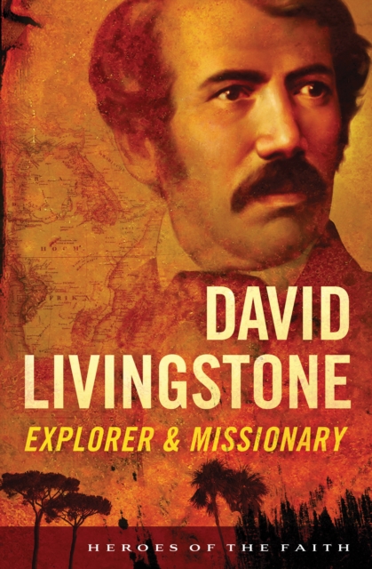 David Livingstone : Explorer and Missionary, EPUB eBook