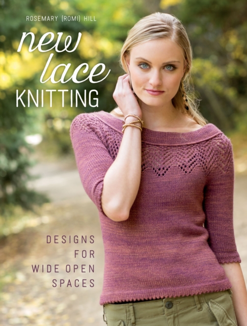 New Lace Knitting : Designs for Wide Open Spaces, Paperback / softback Book