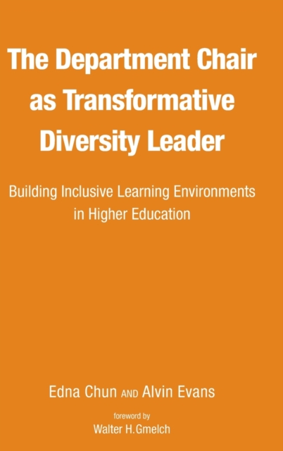 The Department Chair as Transformative Diversity Leader : Building Inclusive Learning Environments in Higher Education, Hardback Book