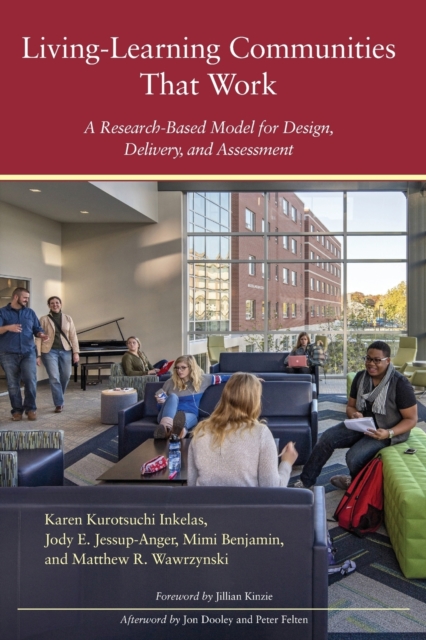 Living-Learning Communities That Work : A Research-Based Model for Design, Delivery, and Assessment, Paperback / softback Book