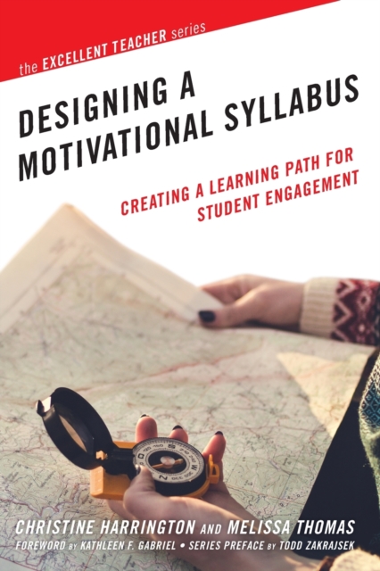 Designing a Motivational Syllabus : Creating a Learning Path for Student Engagement, Paperback / softback Book