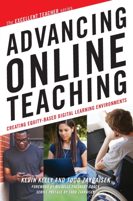 Advancing Online Teaching : Creating Equity-Based Digital Learning Environments, Paperback / softback Book