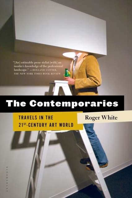 The Contemporaries : Travels in the 21st-Century Art World, EPUB eBook
