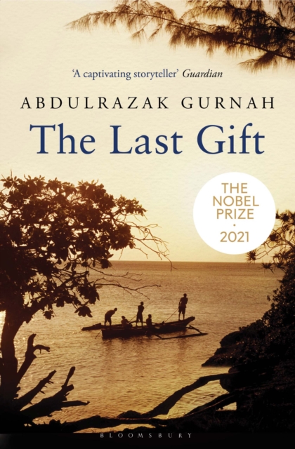 The Last Gift : By the winner of the 2021 Nobel Prize in Literature, EPUB eBook