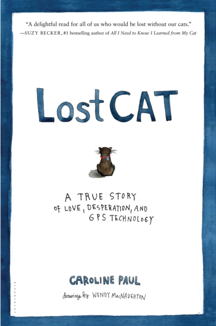 Lost Cat : A True Story of Love, Desperation, and GPS Technology, EPUB eBook