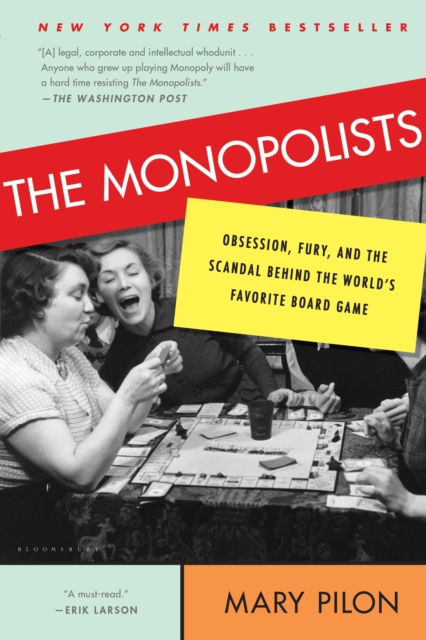 The Monopolists : Obsession, Fury, and the Scandal Behind the World's Favorite Board Game, EPUB eBook