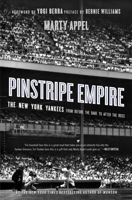 Pinstripe Empire : The New York Yankees from Before the Babe to After the Boss, Paperback / softback Book