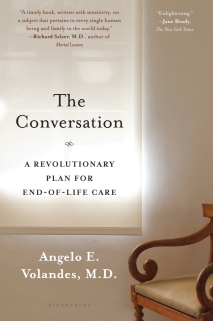 The Conversation : A Revolutionary Plan for End-of-Life Care, EPUB eBook