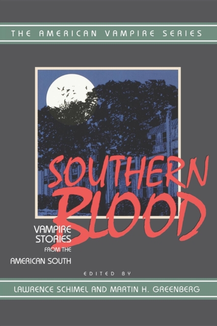 Southern Blood : Vampire Stories from the American South, EPUB eBook