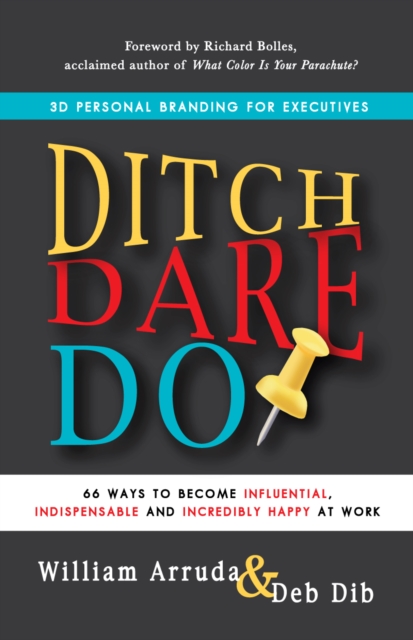 Ditch. Dare. Do! : 3D Personal Branding for Executives, EPUB eBook