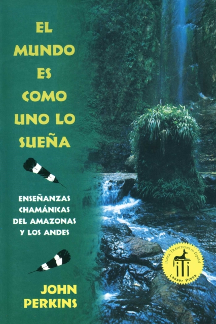 El mundo es como uno lo suena : Ensenanzas chamanicas del Amazonas y los Andes, EPUB eBook