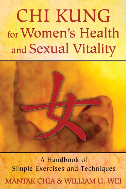 Chi Kung for Women's Health and Sexual Vitality : A Handbook of Simple Exercises and Techniques, EPUB eBook