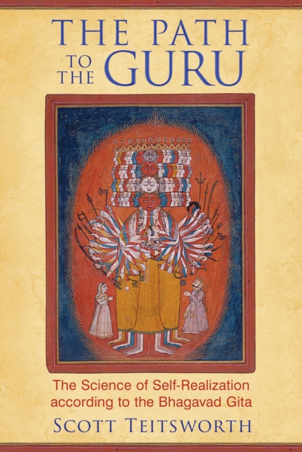 The Path to the Guru : The Science of Self-Realization according to the Bhagavad Gita, EPUB eBook
