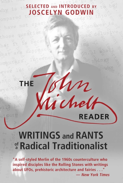 The John Michell Reader : Writings and Rants of a Radical Traditionalist, EPUB eBook
