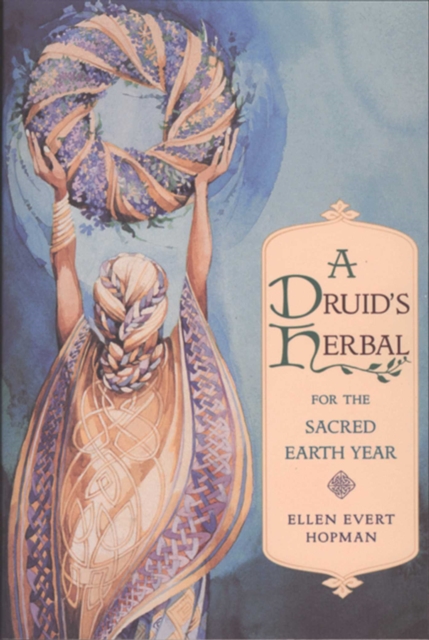 A Druid's Herbal for the Sacred Earth Year, EPUB eBook
