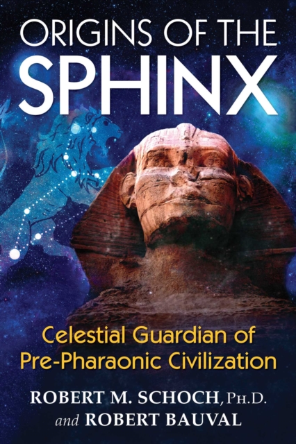Origins of the Sphinx : Celestial Guardian of Pre-Pharaonic Civilization, EPUB eBook