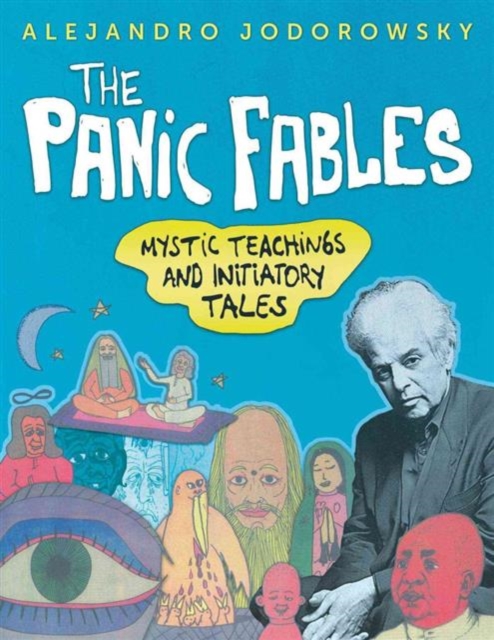 The Panic Fables : Mystic Teachings and Initiatory Tales, Paperback / softback Book