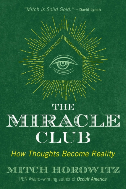 The Miracle Club : How Thoughts Become Reality, Paperback / softback Book