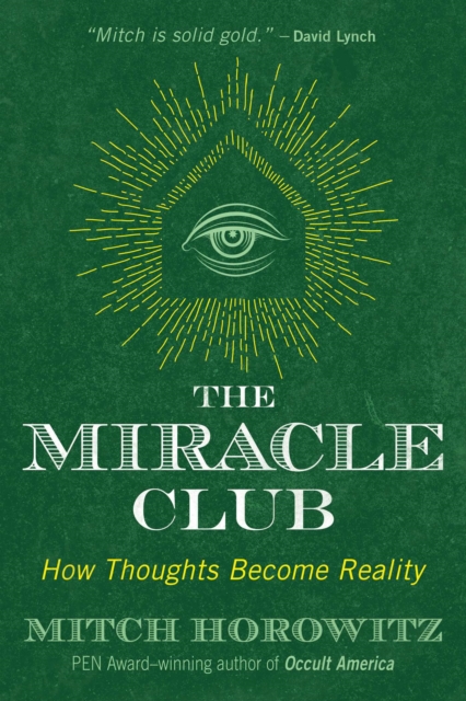 The Miracle Club : How Thoughts Become Reality, EPUB eBook