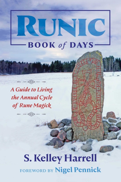 Runic Book of Days : A Guide to Living the Annual Cycle of Rune Magick, Paperback / softback Book