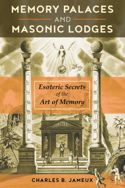 Memory Palaces and Masonic Lodges : Esoteric Secrets of the Art of Memory, EPUB eBook
