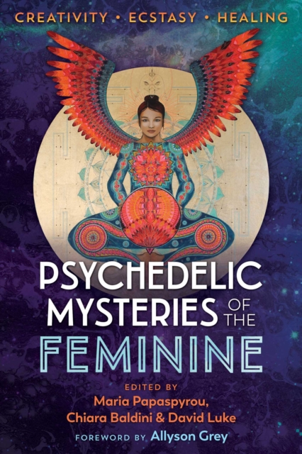 Psychedelic Mysteries of the Feminine : Creativity, Ecstasy, and Healing, EPUB eBook