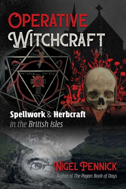 Operative Witchcraft : Spellwork and Herbcraft in the British Isles, Paperback / softback Book