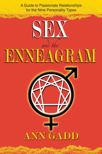 Sex and the Enneagram : A Guide to Passionate Relationships for the 9 Personality Types, EPUB eBook