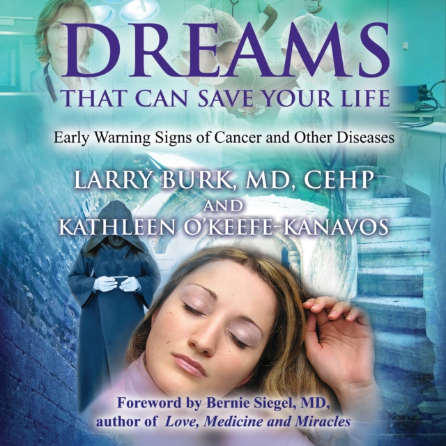 Dreams That Can Save Your Life : Early Warning Signs of Cancer and Other Diseases, eAudiobook MP3 eaudioBook