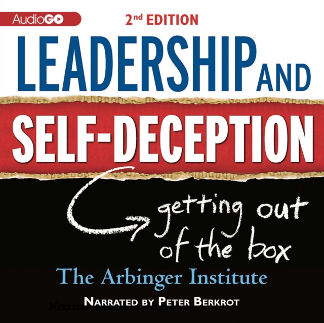 Leadership and Self-Deception, 2nd Edition, eAudiobook MP3 eaudioBook