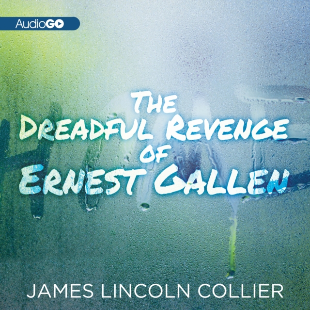 The Dreadful Revenge of Ernest Gallen, eAudiobook MP3 eaudioBook