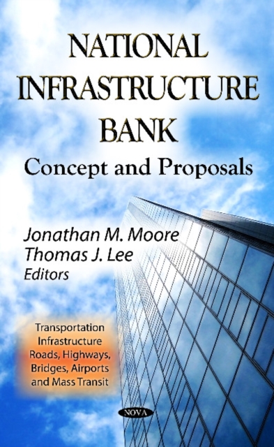 National Infrastructure Bank : Concept & Proposals, Hardback Book