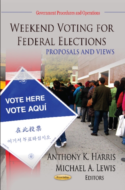 Weekend Voting for Federal Elections : Proposals & Views, Paperback / softback Book