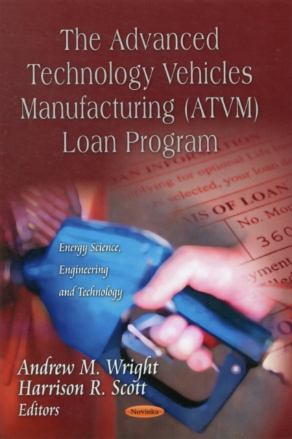 Advanced Technology Vehicles Manufacturing (ATVM) Loan Program, Paperback / softback Book