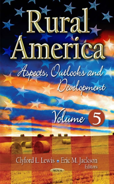Rural America : Aspects, Outlooks & Development -- Volume 5, Hardback Book