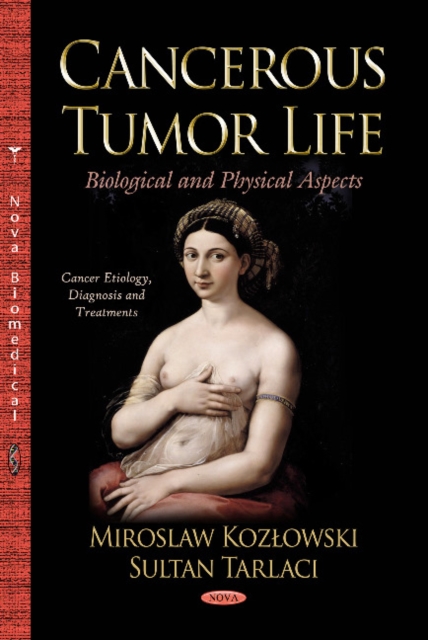 Cancer Tumor Life : Biological & Physical Aspects, Hardback Book
