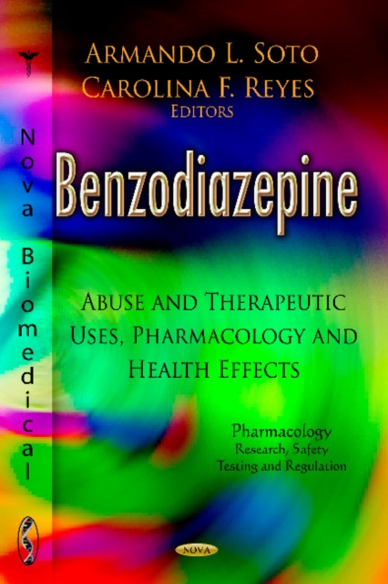 Benzodiazepine : Abuse & Therapeutic Uses, Pharmacology & Health Effects, Hardback Book