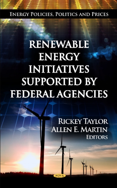 Renewable Energy Initiatives Supported by Federal Agencies, Hardback Book