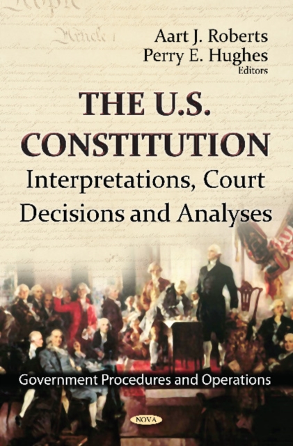 U.S. Constitution : Interpretations, Court Decisions & Analyses, Hardback Book