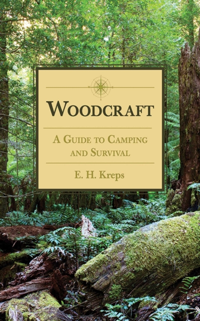 Woodcraft : A Guide to Camping and Survival, EPUB eBook
