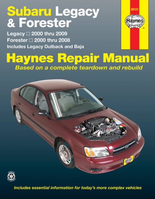 Subaru Legacy & Forester covering Legacy (2000-2009) & Forester (2000-2008), inc. Legacy Outback & Baja Haynes Repair Manual (USA), Paperback / softback Book