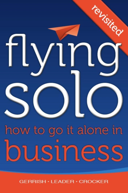 Flying Solo: How To Go It Alone in Business Revisited, EPUB eBook