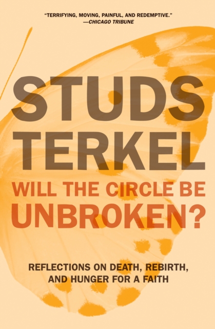 Will the Circle Be Unbroken? : Reflections on Death, Rebirth, and Hunger for a Faith, EPUB eBook