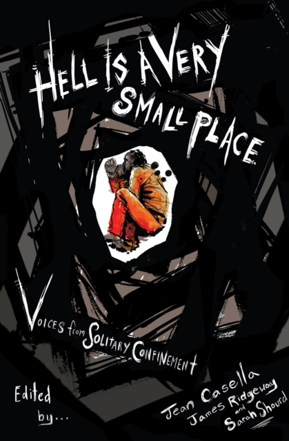 Hell Is a Very Small Place : Voices from Solitary Confinement, EPUB eBook