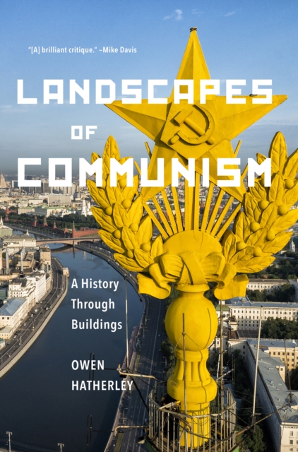 Landscapes of Communism : A History Through Buildings, EPUB eBook